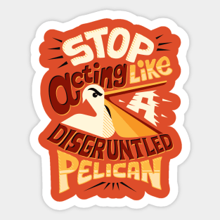 Disgruntled pelican Sticker